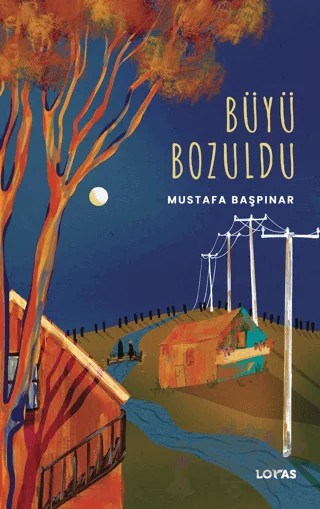 Büyü Bozuldu – Mustafa Başpınar – Loras Kitap kitap kapağı