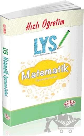 LYS Matematik Hızlı Öğretim Konu Anlatımı – Kolektif – Editör Yayınevi kitap kapağı