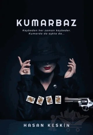 Kumarbaz – Hasan Keskin – İkinci Adam Yayınları kitap kapağı