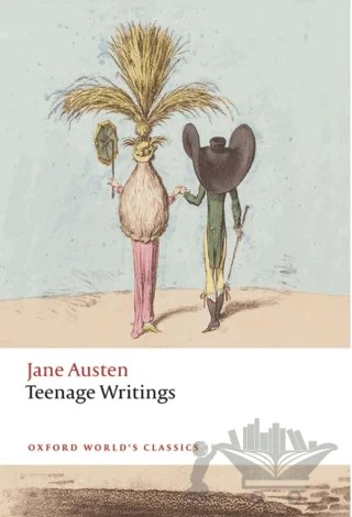 Teenage Writings – Jane Austen – Oxford University Press - Classics kitap kapağı