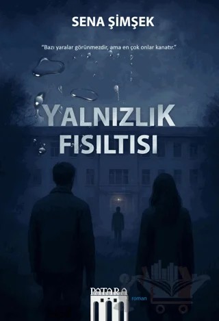 Yanlızlık Fısıltısı – Sena Şimşek – Patara Kitap kitap kapağı