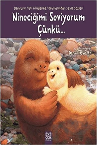 Nineciğimi Seviyorum Çünkü – Kolektif – 1001 Çiçek Kitaplar kitap kapağı