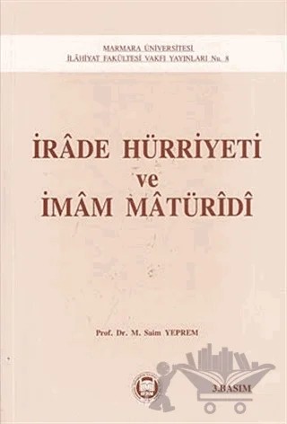 İrade Hürriyeti ve İmam Maturidi – Saim Yeprem – Marmara Üniversitesi İlahiyat Fakültesi Vakfı kitap kapağı