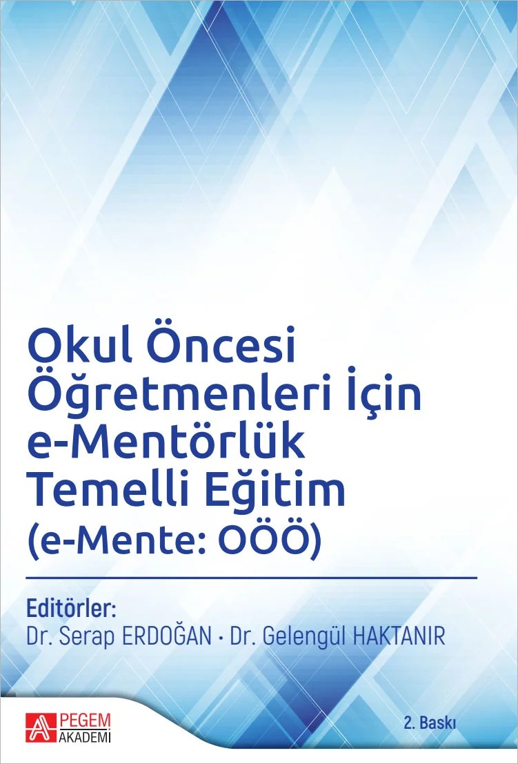 Okul Öncesi Öğretmenleri İçin e-Mentörlük Temelli Eğitim (e-Mente: OÖÖ) – Serap Erdoğan, Nalan Kuru, Nurbanu Parpucu – Pegem Akademi Yayıncılık kitap kapağı