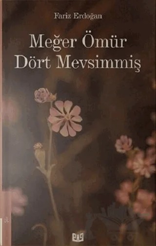 Meğer Ömür Dört Mevsimmiş – Fariz Erdoğan – Vaveyla Yayıncılık kitap kapağı