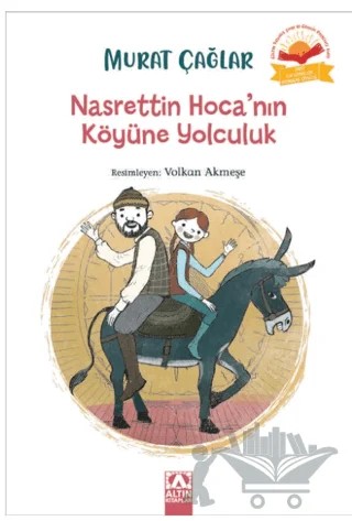 Nasrettin Hoca’nın Köyüne Yolculuk – Murat Çağlar – Altın Kitaplar kitap kapağı