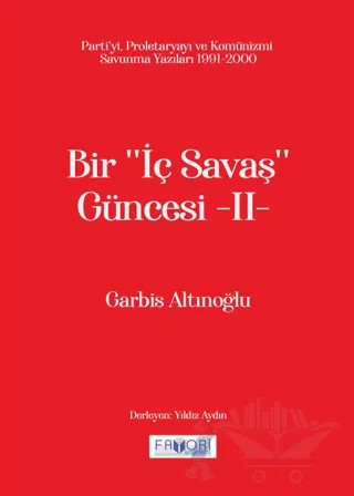 Bir ‘‘İç Savaş Güncesi’’ -II- – Garbis Altınoğlu – Favori Yayınları kitap kapağı
