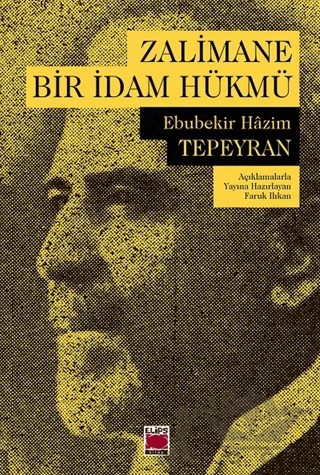 Zalimane Bir İdam Hükmü – Ebubekir Hâzım Tepeyran – Elips Kitap kitap kapağı
