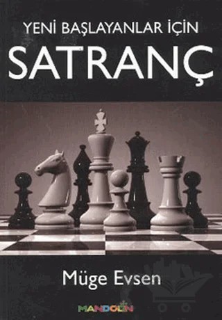 Yeni Başlayanlar İçin Satranç – Müge Evsen – Mandolin Yayınları kitap kapağı