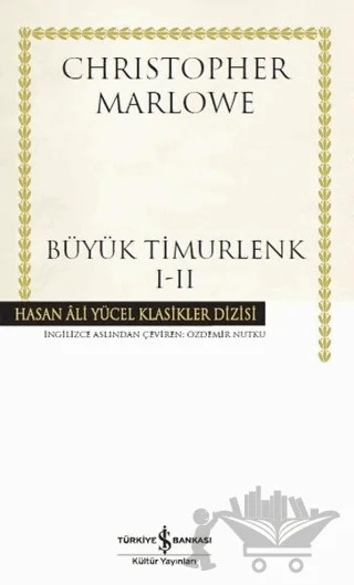 Büyük Timurlenk 1-2 – Christopher Marlowe – İş Bankası Kültür Yayınları kitap kapağı
