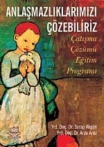 Anlaşmazlıklarımızı Çözebiliriz Çatışma Çözümü Eğitim Programı – Serap Akgün - Arzu Araz – Nobel Yayın kitap kapağı