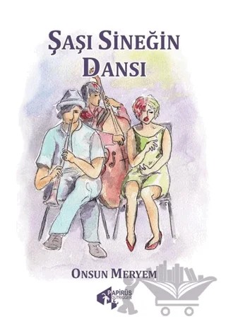 Şaşı Sineğin Dansı – Onsun Meryem – Papirüs Yayınevi kitap kapağı