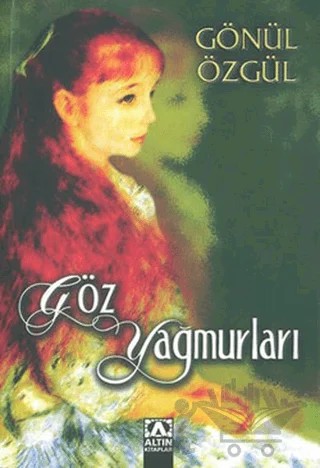 Göz Yağmurları – Gönül Özgül – Altın Kitaplar kitap kapağı
