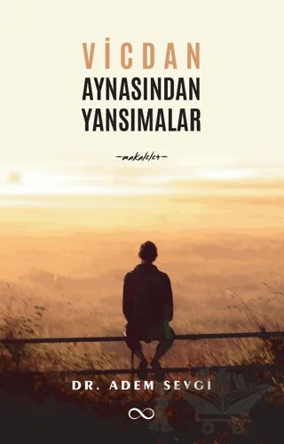 Vicdan Aynasından Yansımalar – Adem Sevgi – Bengisu Yayınları kitap kapağı