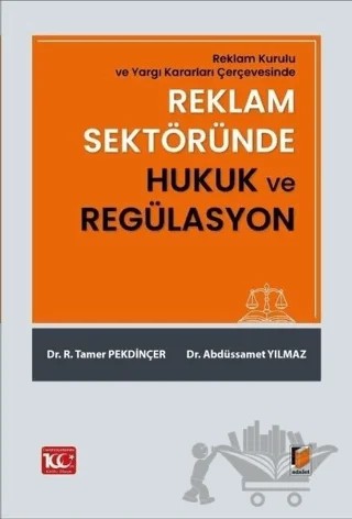Reklam Sektöründe Hukuk ve Regülasyon – Tamer Pekdinçer, Abdüssamet Yılmaz – Adalet Yayınevi kitap kapağı