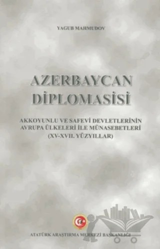 Azerbaycan Diplomasisi – Yagub Mahmudov – Atatürk Araştırma Merkezi kitap kapağı