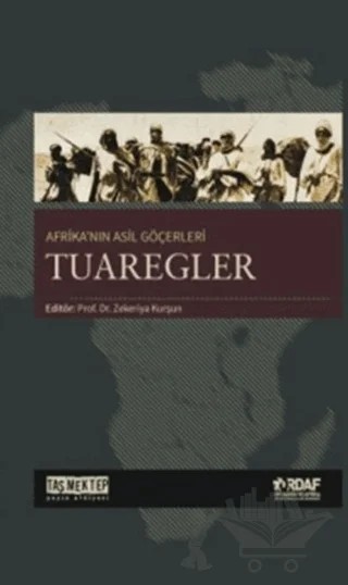 Afrika'nın Asil Göçerleri Tuaregler – Abdulkadir Cami, Abdullah Erdem Taş, Ahmet Kavas, Aydın Özkan, Menderes Velioğlu, Muhammed Tandoğan, Zekeriya Kurşun – Taş Mektep Yayınları kitap kapağı