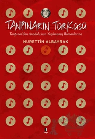 Tanpınar’ın Türküsü – Nurettin Albayrak – Kapı Yayınları kitap kapağı
