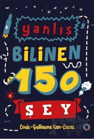 Yanlış Bilinen 150 Şey – Louis Guillaume Kan Lacas – Orenda kitap kapağı