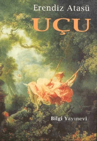 Uçu – Erendiz Atasü – Bilgi Yayınevi kitap kapağı