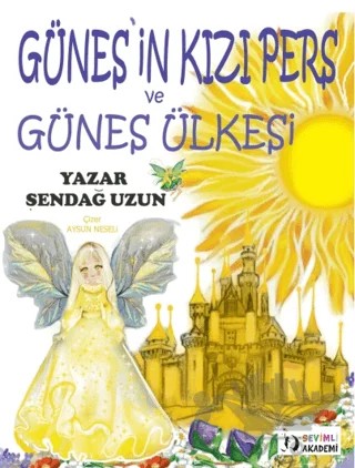 Güneşin Kızı Pers ve Güneş Ülkesi – Şendağ Uzun – Sevimli Akademi kitap kapağı