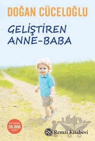 Geliştiren Anne-Baba – Doğan Cüceloğlu – Remzi Kitabevi kitap kapağı