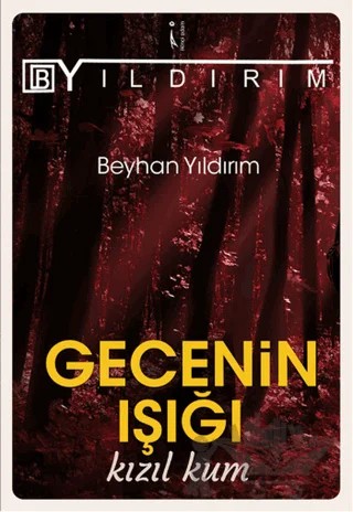 Gecenin Işığı Kızıl Kum – Beyhan Yıldırım – İkinci Adam Yayınları kitap kapağı