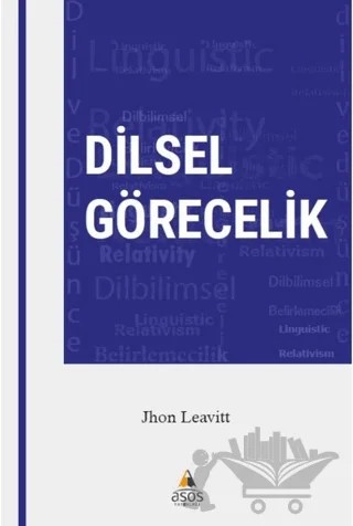 Dilsel Görecelik – Jhon Leavitt – Asos Yayınları kitap kapağı