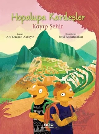 Hopalupa Kardeşler - Kayıp Şehir – Arif Düzgün Akbayır – Yapı Kredi Yayınları kitap kapağı