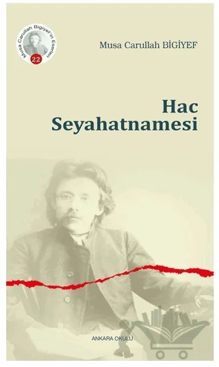Hac Seyahatnamesi – Musa Carullah Bıgıyef – Ankara Okulu Yayınları kitap kapağı