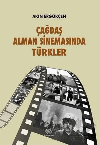 Çağdaş Alman Sinemasında Türkler – Akın Ergökçen – Ürün Yayınları kitap kapağı