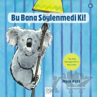 Bu Bana Söylenmedi Ki! – Mark Pett – 1001 Çiçek Kitaplar kitap kapağı