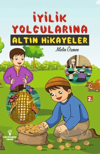 İyilik Yolcularına Altın Hikayeler – Metin Özmen – Serencam Çocuk kitap kapağı