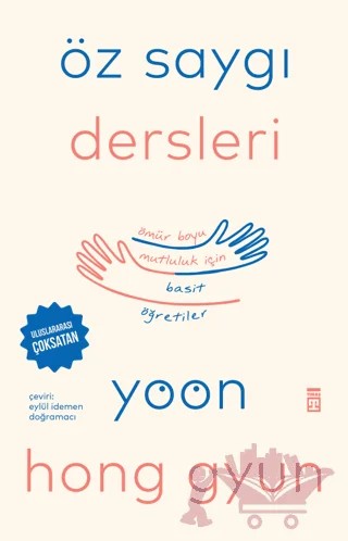 Öz Saygı Dersleri – Yoon Hong Gyun – Timaş Yayınları kitap kapağı