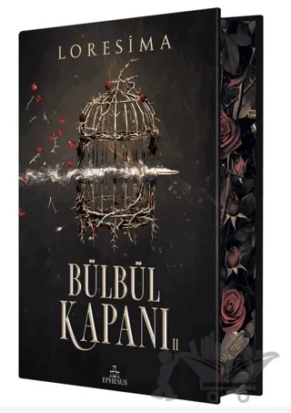 Bülbül Kapanı 2 - Yan Boyamalı – Loresima – Ephesus Yayınları kitap kapağı