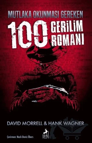 Mutlaka Okunması Gereken 100 Gerilim Romanı – David Morrell, Hank Wagner – Ren Kitap kitap kapağı