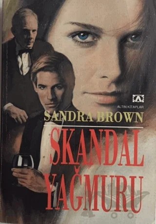 Skandal Yağmuru – Sandra Brown – Altın Kitaplar kitap kapağı