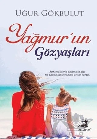 Yağmur’un Gözyaşları – Uğur Gökbulut – Olimpos Yayınları kitap kapağı