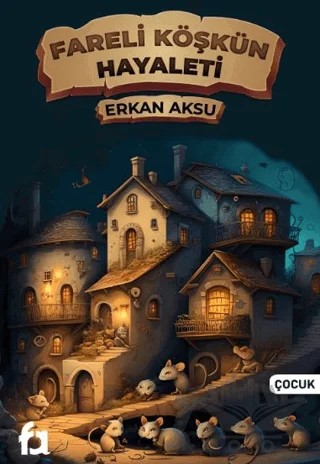 Fareli Köşkün Hayaleti – Erkan Aksu – Fa Yayınları kitap kapağı