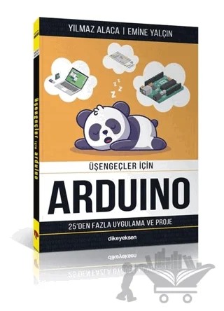 Üşengeçler için Arduino – Yılmaz Alaca, Emine Yalçın – Dikeyeksen Yayın Dağıtım kitap kapağı
