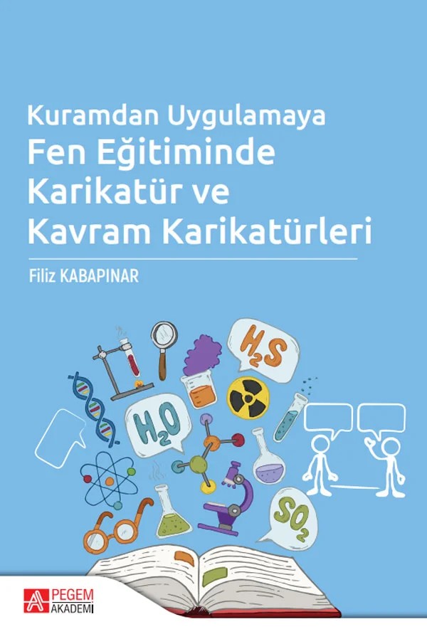 Kuramdan Uygulamaya Fen Eğitiminde Karikatür ve Kavram Karikatürleri – Filiz Kabapınar – Pegem Akademi Yayıncılık kitap kapağı