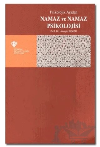 Psikolojik Açıdan Namaz ve Namaz Psikolojisi – Hüseyin Peker – Türkiye Diyanet Vakfı Yayınları kitap kapağı
