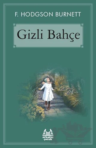 Gizli Bahçe – Frances Hodgson Burnett – Arkadaş Yayınları kitap kapağı