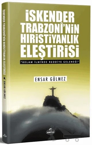 İskender Trabzoni'nin Hıristiyanlık Eleştirisi – Ensar Gülmez – Ravza Yayınları kitap kapağı