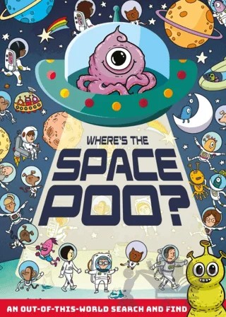 Where’s The Space Poo? – Alex Hunter – Hachette Children kitap kapağı
