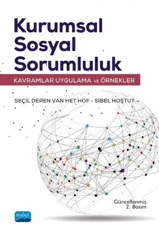 KURUMSAL SOSYAL SORUMLULUK - Kavramlar, Uygulama ve Örnekler – Seçil Deren van het Hof, Sibel Hoştut – Nobel Akademik Yayıncılık kitap kapağı