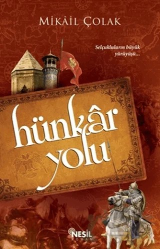 Hünkar Yolu – Mikail Çolak – Nesil Yayınları kitap kapağı