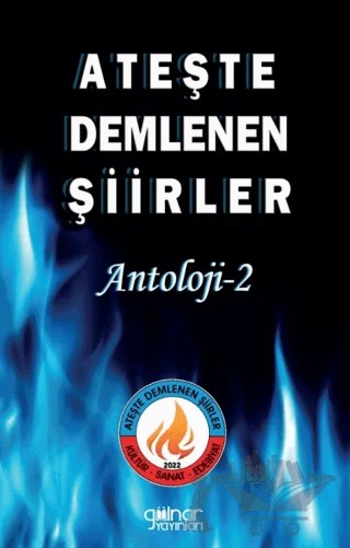 Ateşte Demlenen Şiirler Antoloji 2 – Ateş Erdoğan – Gülnar Yayınları kitap kapağı