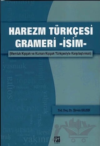Harezm Türkçesi Grameri -İsim- – Şirvan Kalsın – Gazi Kitabevi kitap kapağı