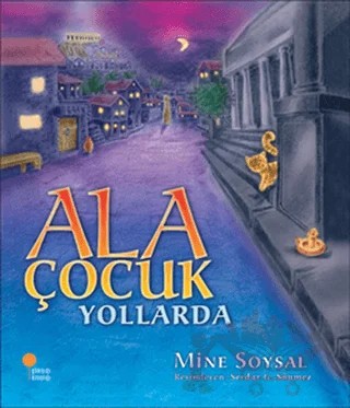 Ala Çocuk Yollarda – Mine Soysal – Günışığı Kitaplığı kitap kapağı
